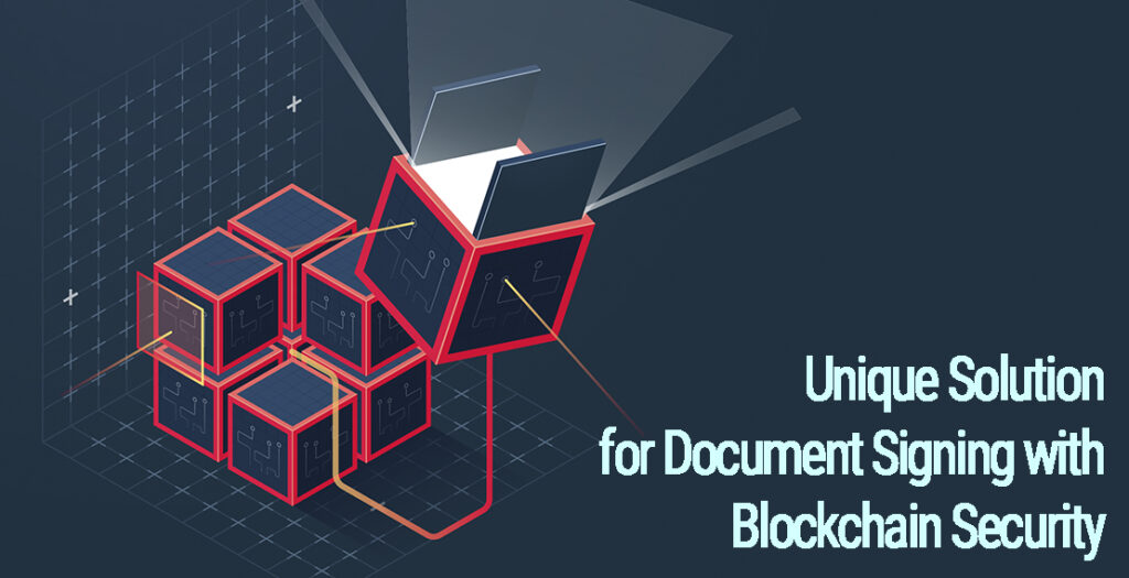 Unique Solution for Document Signing with Blockchain Security